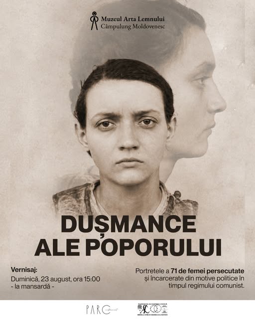 Femeile din gulagul românesc: Expoziția „Dușmance ale poporului” la Muzeul Arta Lemnului