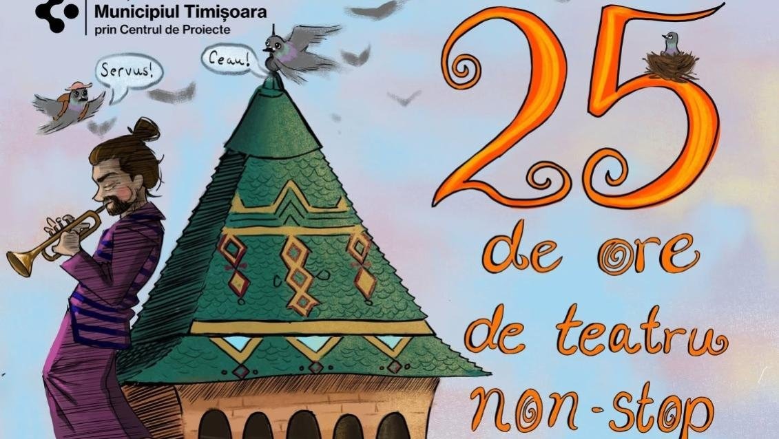 „25 de ore de teatru non-stop” revine la Timișoara pe 3 și 4 octombrie: 20 de spectacole în 12 spații, zi și noapte